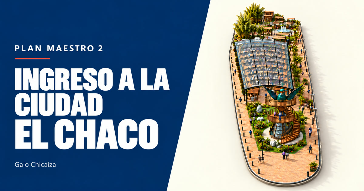 Propuesta del Ingreso a la ciudad de El Chaco